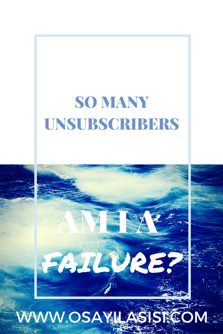 So many unsubscribers – am I a failure?