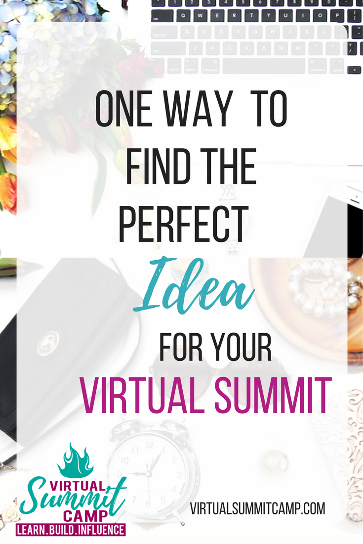 One Way to find the Perfect Idea for your Virtual Summit